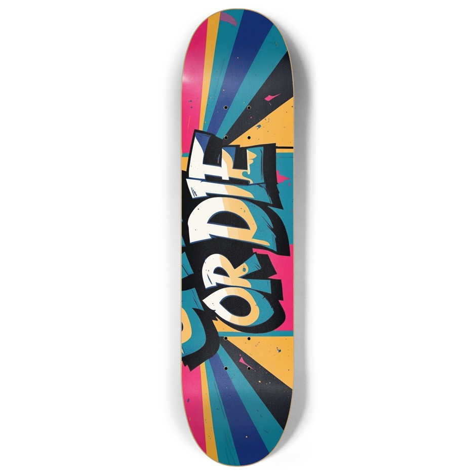 or die2 Skateboard